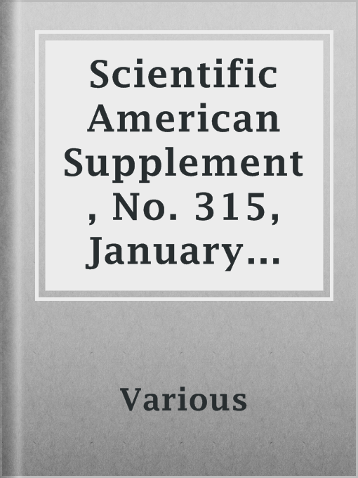 Title details for Scientific American Supplement, No. 315,  January 14, 1882 by Various - Available